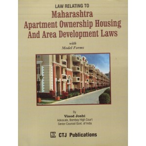 CTJ Publication's Law Relating to Maharashtra Apartment Ownership Housing and Area Development Laws with Model Forms by Adv. Vinod Joshi
